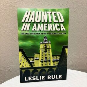 Haunted in America True Ghost Stories Leslie Rule Collection Paperback 2022